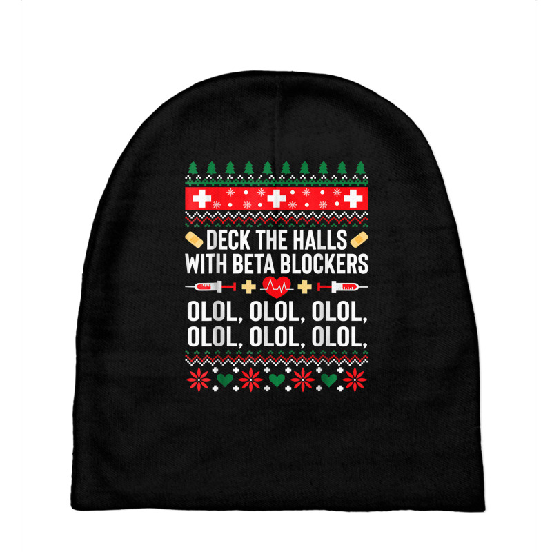 Deck The Halls With Beta Blockers Nurse Christmas Ugly Xmas T Shirt Baby Beanies by cm-arts | Artistshot