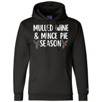 Christmas Winter Season Mulled Wine Drinker Mince Pie Taster Champion Hoodie | Artistshot