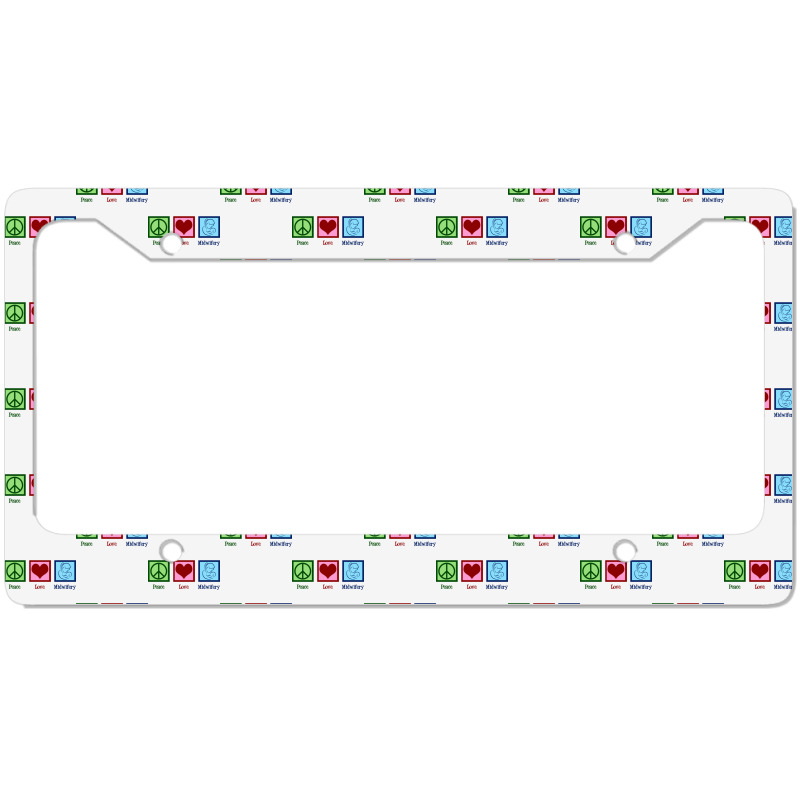 Midwife Peace Love Midwifery License Plate Frame | Artistshot