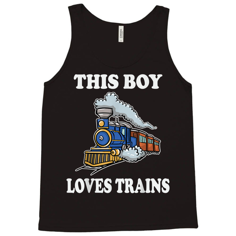 This Boy Loves Trains Gift Train Wagon Lover Gifts T Shirt Tank Top by cm-arts | Artistshot