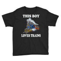 This Boy Loves Trains Gift Train Wagon Lover Gifts T Shirt Youth Tee | Artistshot