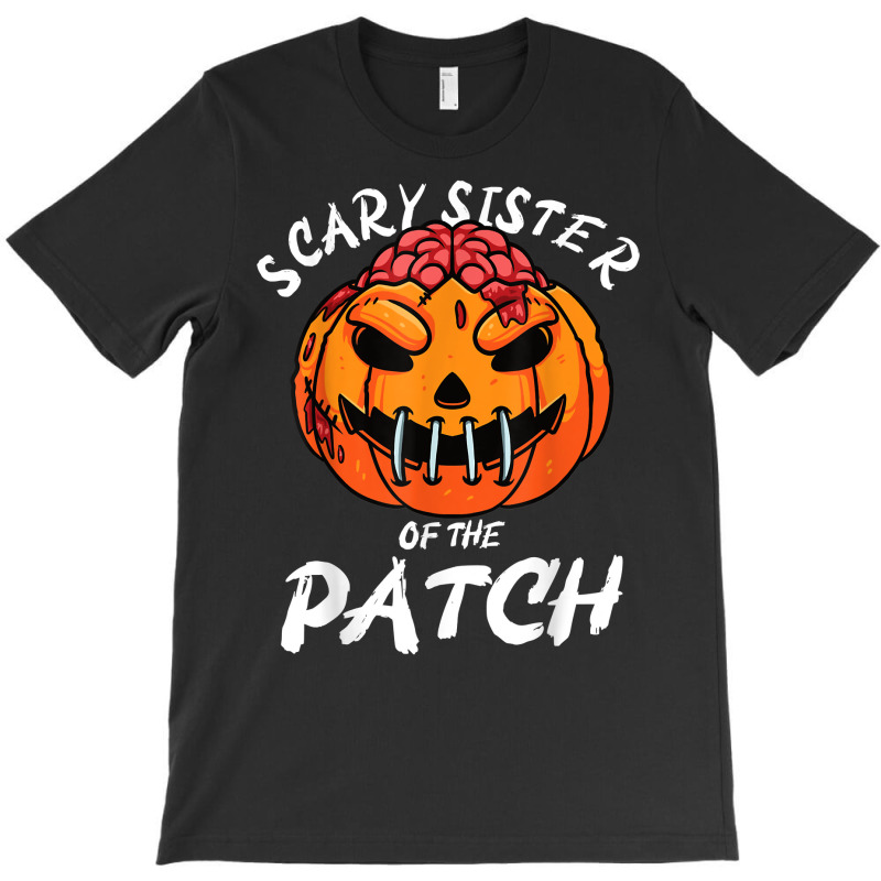 Scary Sister Of The Patch Halloween Pumpkin Family Girls T Shirt T-Shirt by maecopaharo | Artistshot