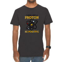 Womens Think Like A Proton Be Positive Thinking Chemistry Atom Nerd V- Vintage T-shirt | Artistshot