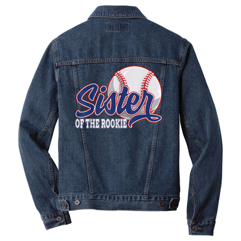 Sister Of The Rookie Baseball Birthday Funny Baseball Theme T Shirt Men Denim Jacket by maecopaharo | Artistshot