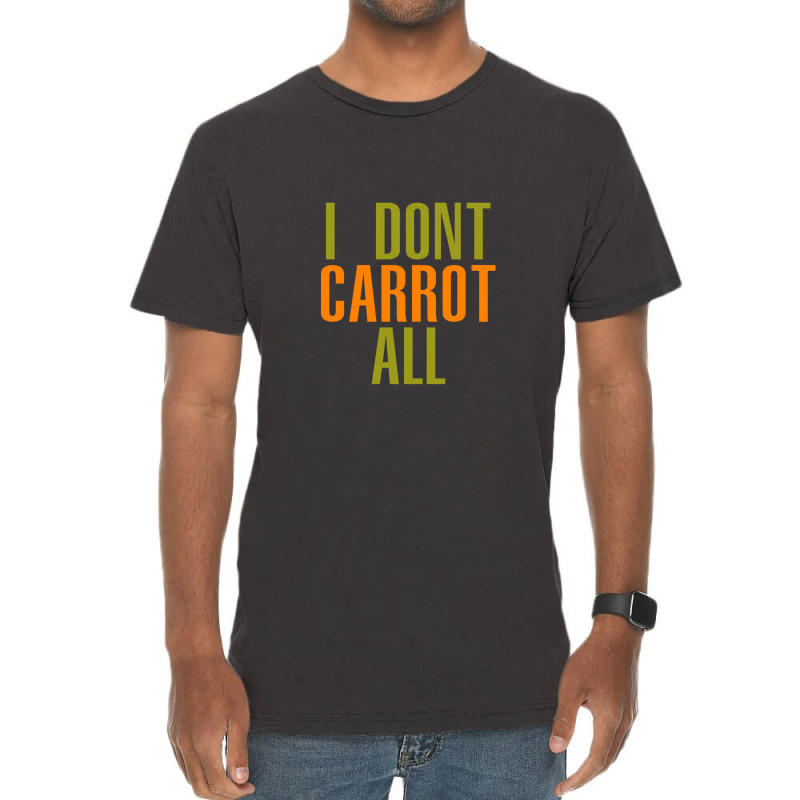 I Don't Carrot All - American Vandal Vintage T-Shirt by ArikaCastilaw | Artistshot