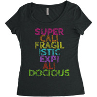 Supercalifragilisticexpialidocious T Women's Triblend Scoop T-shirt | Artistshot