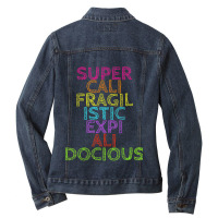 Supercalifragilisticexpialidocious T Ladies Denim Jacket | Artistshot