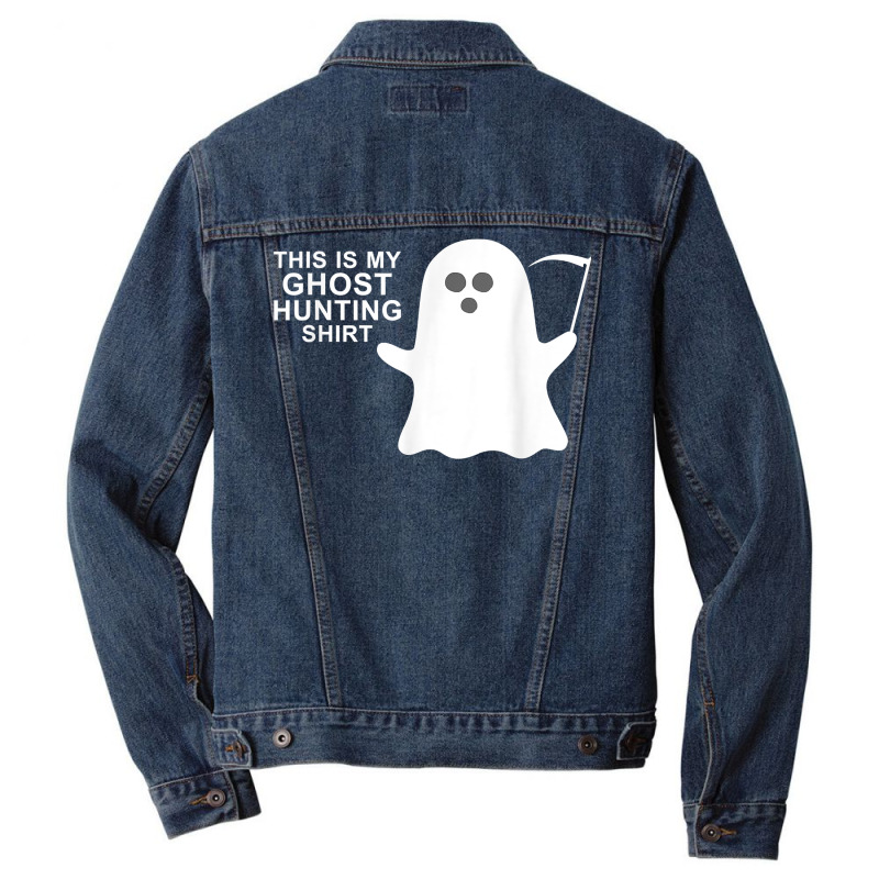 This Is My Ghost Hunting Halloween Shirt T Shirt Men Denim Jacket by pofijinashu | Artistshot