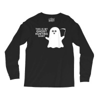 This Is My Ghost Hunting Halloween Shirt T Shirt Long Sleeve Shirts | Artistshot