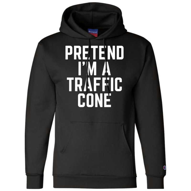 Pretend I'm A Traffic Cone Costume Last Minute Halloween Champion Hoodie | Artistshot