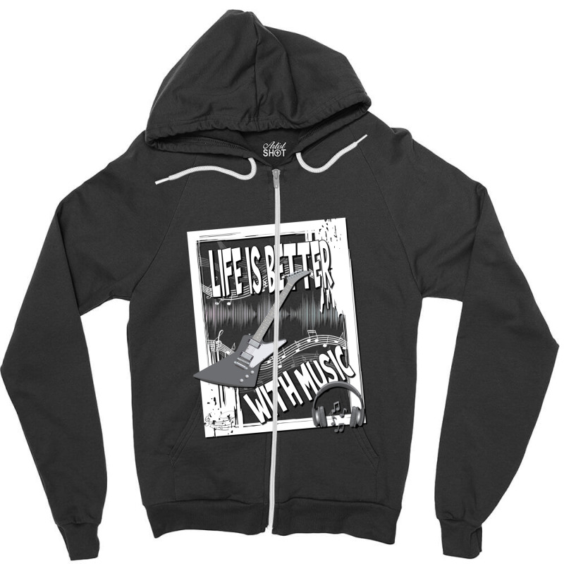 Life Is Better With Music Notes Guitar Headphone Graphics Zipper Hoodie | Artistshot