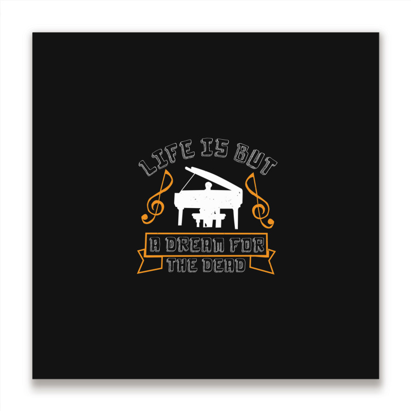 Life Is But A Dream For The Dead Metal Print Square | Artistshot