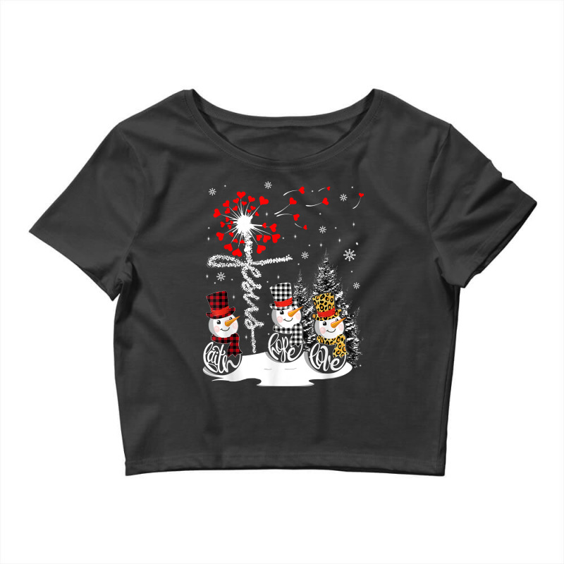 Faith Hope Love Snowman Jesus Dandelion Christian Christmas T Shirt Crop Top by cm-arts | Artistshot