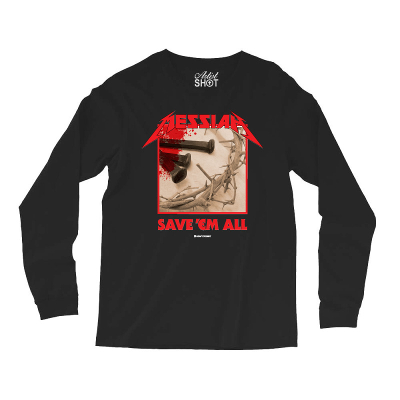 Messiah Save Em All (heavy Crusade) Long Sleeve Shirts | Artistshot