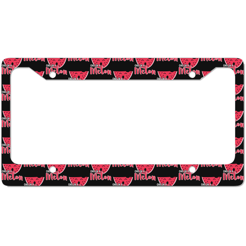 Watermelon  Shirt Watermelon One In A Melon   2171 License Plate Frame | Artistshot