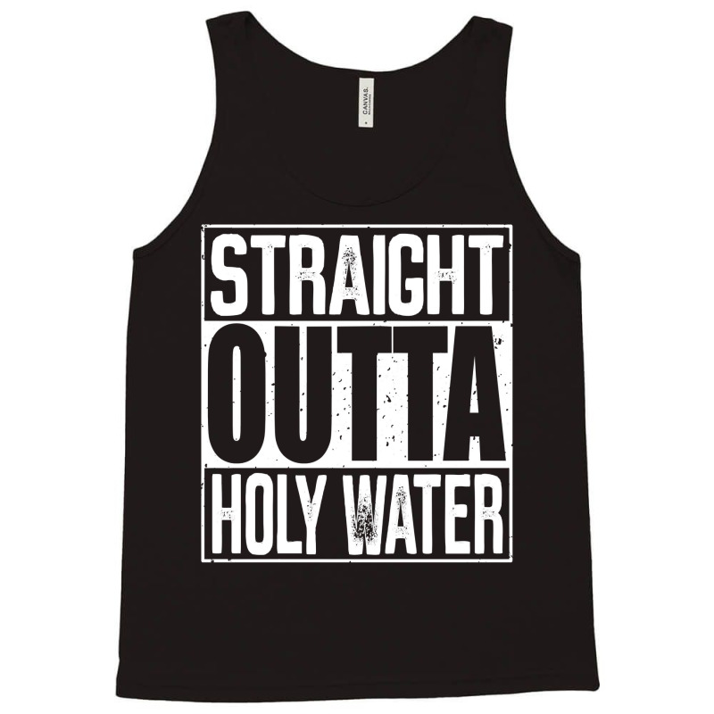 Straight Outta Holy Water Long Sleeve T Shirt Tank Top | Artistshot