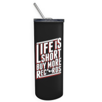 Life Is Short Skinny Tumbler | Artistshot