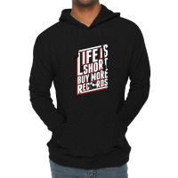 Life Is Short Lightweight Hoodie | Artistshot