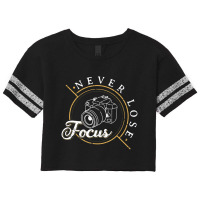 Never Lose Focus Photographer Camera Photo Lense Scorecard Crop Tee | Artistshot