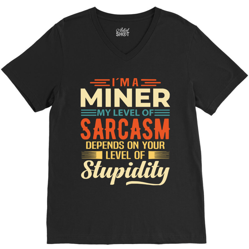 Miner I'm A Miner V-Neck Tee by kerchingparticular | Artistshot