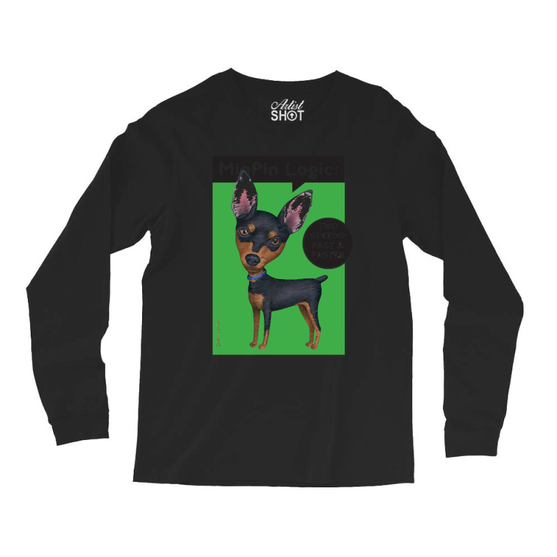 Miniature Pinscher Lover Miniature Pinscher Standing Long Sleeve Shirts by kerchingparticular | Artistshot