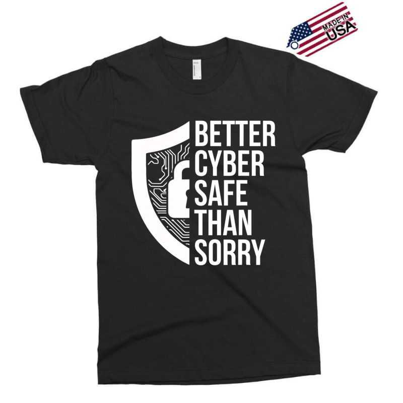 Cybersecurity It Analyst Safe Sorry Certified Tech Security Exclusive T-shirt | Artistshot