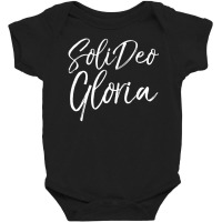 Christian Saying Glory To God Along Latin Soli Deo Gloria Baby Bodysuit | Artistshot