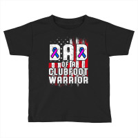 Clubfoot Awareness Warrior Dad Ctev Tev Survivor Toddler T-shirt | Artistshot