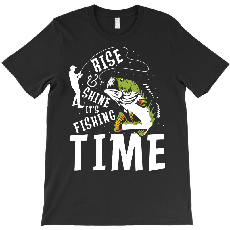 Fisherman,rise,and,shine,it's,fishing,time,2,family,funny,fatherday,fa T-shirt | Artistshot