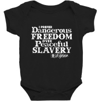 Dangerous Freedom Over Peaceful Slavery Jefferson Baby Bodysuit | Artistshot