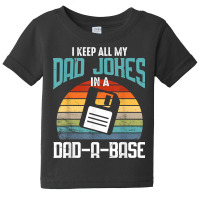 Funny Dad Jokes Database Pun Best Dad Humor Fathers Day T Shirt Baby Tee | Artistshot