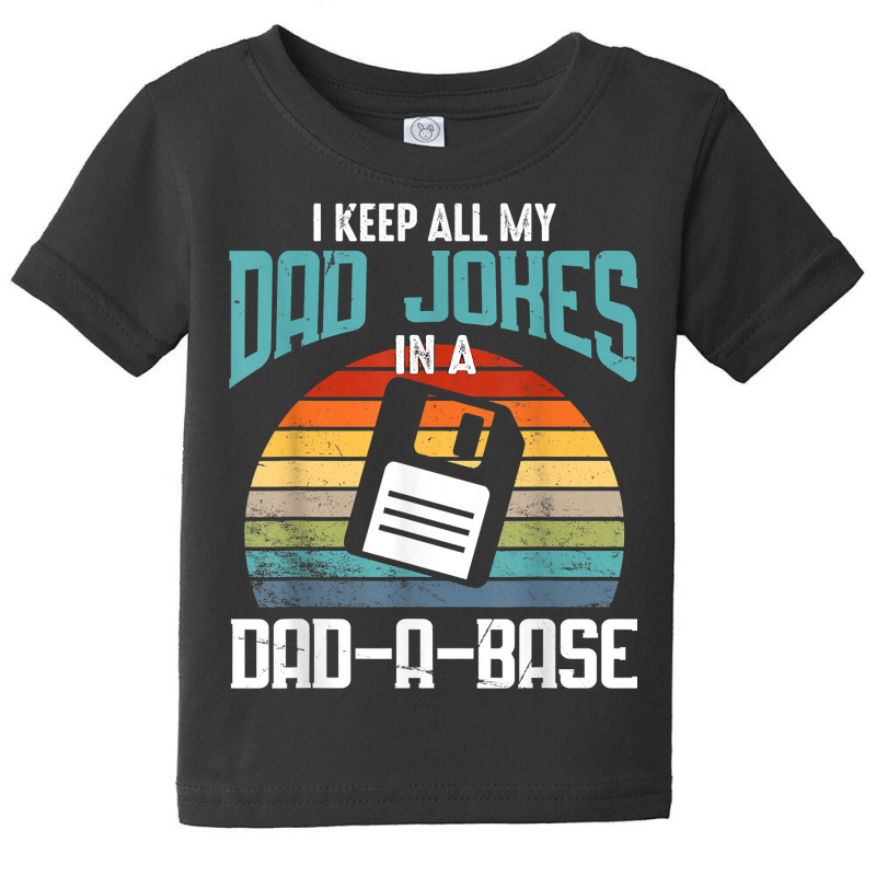 Funny Dad Jokes Database Pun Best Dad Humor Fathers Day T Shirt Baby Tee by cm-arts | Artistshot