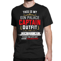 Canal Boat & Narrowboat Gin Palace Captain For Boat Owner T Shirt Classic T-shirt | Artistshot