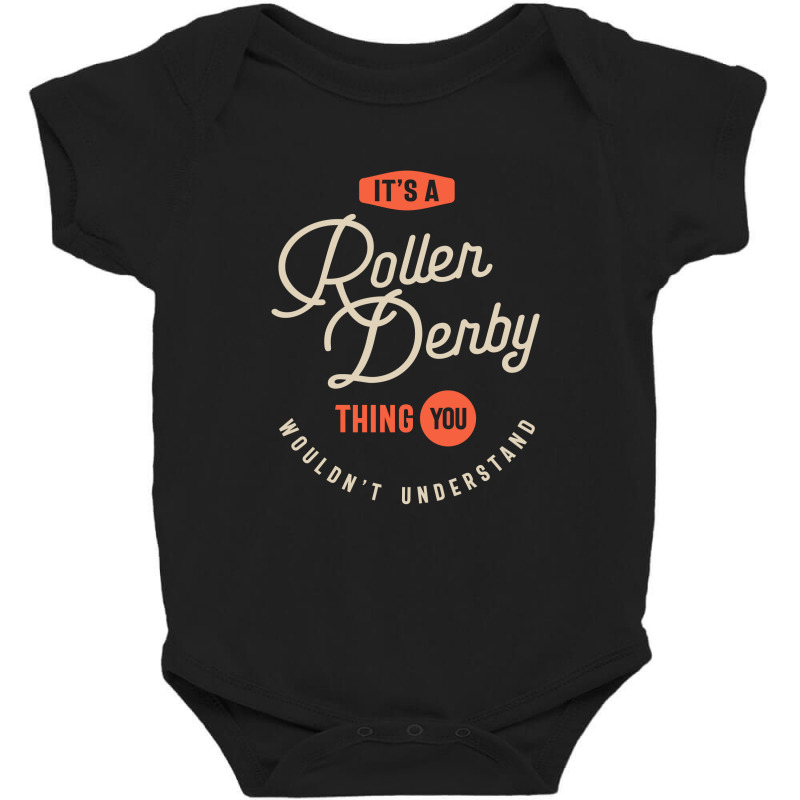 A Roller Derby Thing, You Wouldn't Understand Baby Bodysuit by cidolopez | Artistshot