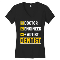 Doctor Engineer Artist Dentist Funny Oral Dental Surgeon Women's V-neck T-shirt | Artistshot