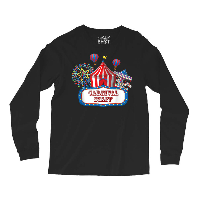 Carnival Staff For Circus Event Staff & Ringmaster Lover T Shirt Long Sleeve Shirts by cm-arts | Artistshot