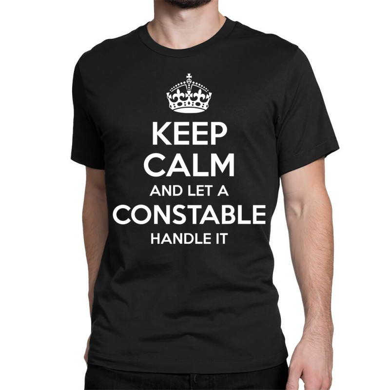 Constable Job Title Profession Birthday Work Classic T-shirt | Artistshot