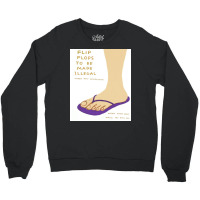 David Flip Flops To Be Made Illegal Crewneck Sweatshirt | Artistshot