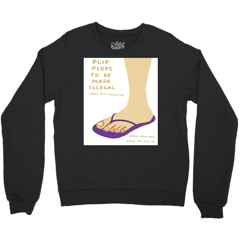 David Flip Flops To Be Made Illegal Crewneck Sweatshirt | Artistshot