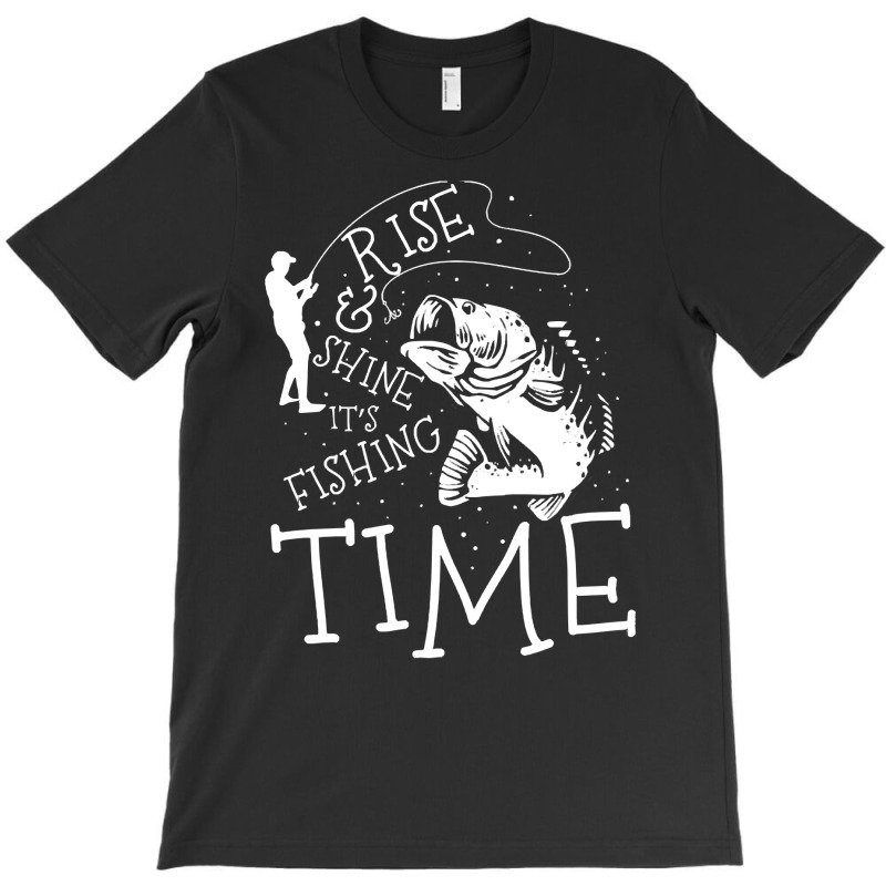 Fishing,lovers,rise,and,shine,it's,fishing,time,white,family,funny,fat T-shirt | Artistshot