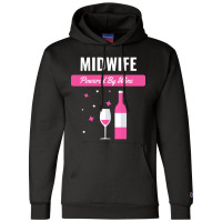 Midwife Powered By Wine Champion Hoodie | Artistshot