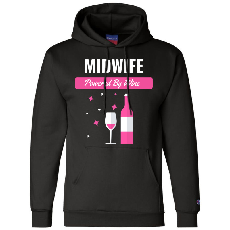 Midwife Powered By Wine Champion Hoodie | Artistshot