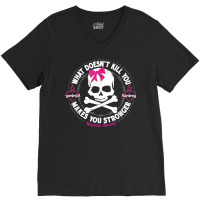 Beautiful Disaster What Doesn't Kill You Makes You Stronger T Shirt V-neck Tee | Artistshot