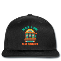 Wait I See Slot Machine Casino Player Gaming Machine T Shirt Printed Hat | Artistshot