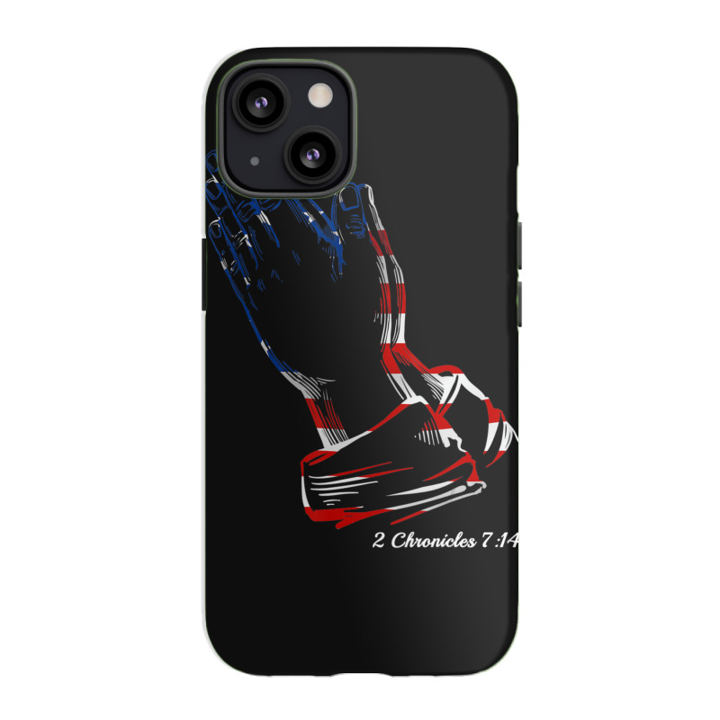 Christians Pray For America 2 Chronicles 714 Praying Hands Iphone 13 Case | Artistshot