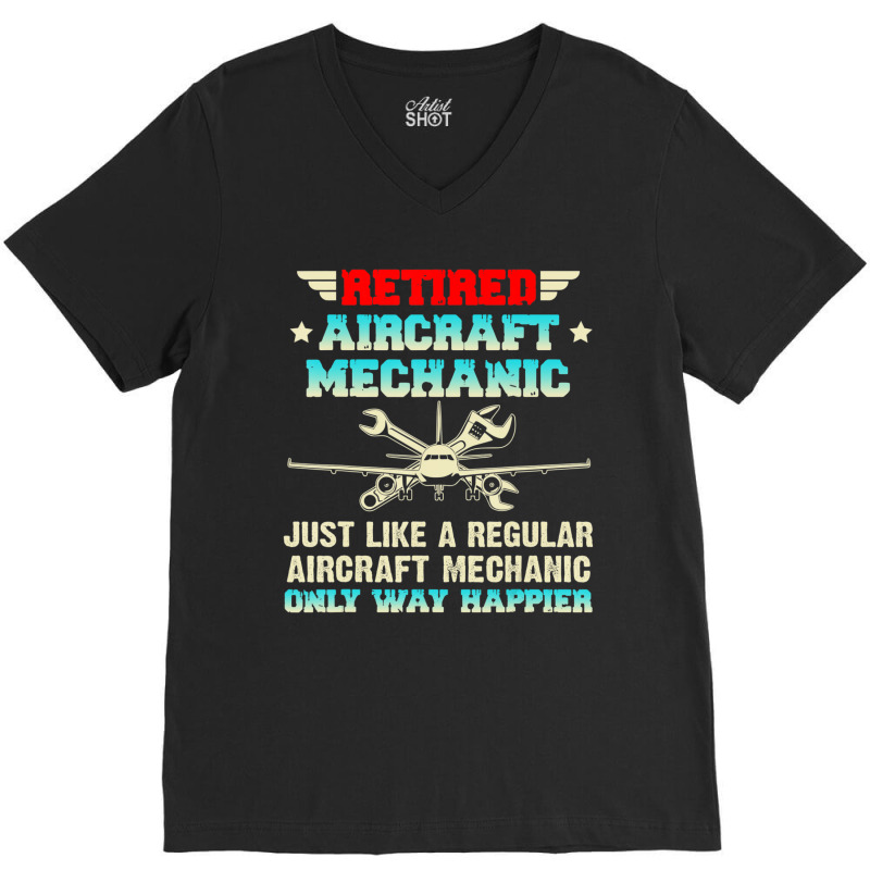 Retired Aircraft Mechanic Regular Aircraft Mechanic V-Neck Tee by cm-arts | Artistshot