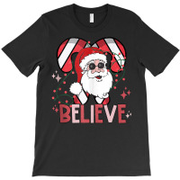 Believe Santa Claus Funny Christmas Party Merry Christmas Tank Top T-shirt | Artistshot