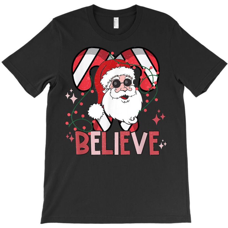 Believe Santa Claus Funny Christmas Party Merry Christmas T Shirt T-Shirt by hapusajehae | Artistshot