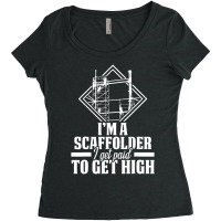 Scaffolder I Get Paid Scaffold Builder Scaffolding Women's Triblend Scoop T-shirt | Artistshot