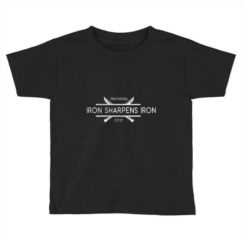 Christian Iron Sharpens Iron Toddler T-shirt | Artistshot